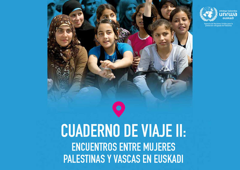 Cuaderno de viaje II: Encuentros entre mujeres Palestinas y Vascas en Euskadi