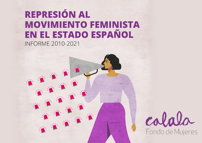 Informe: Represión al movimiento feminista en el Estado español. Periodo 2010-2021
